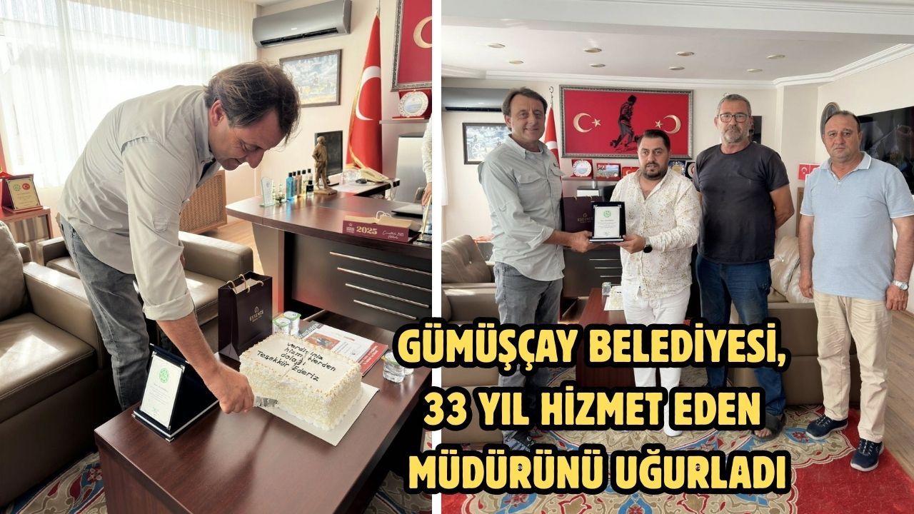 Gümüşçay Belediyesi, 33 yıl hizmet eden müdürünü uğurladı
