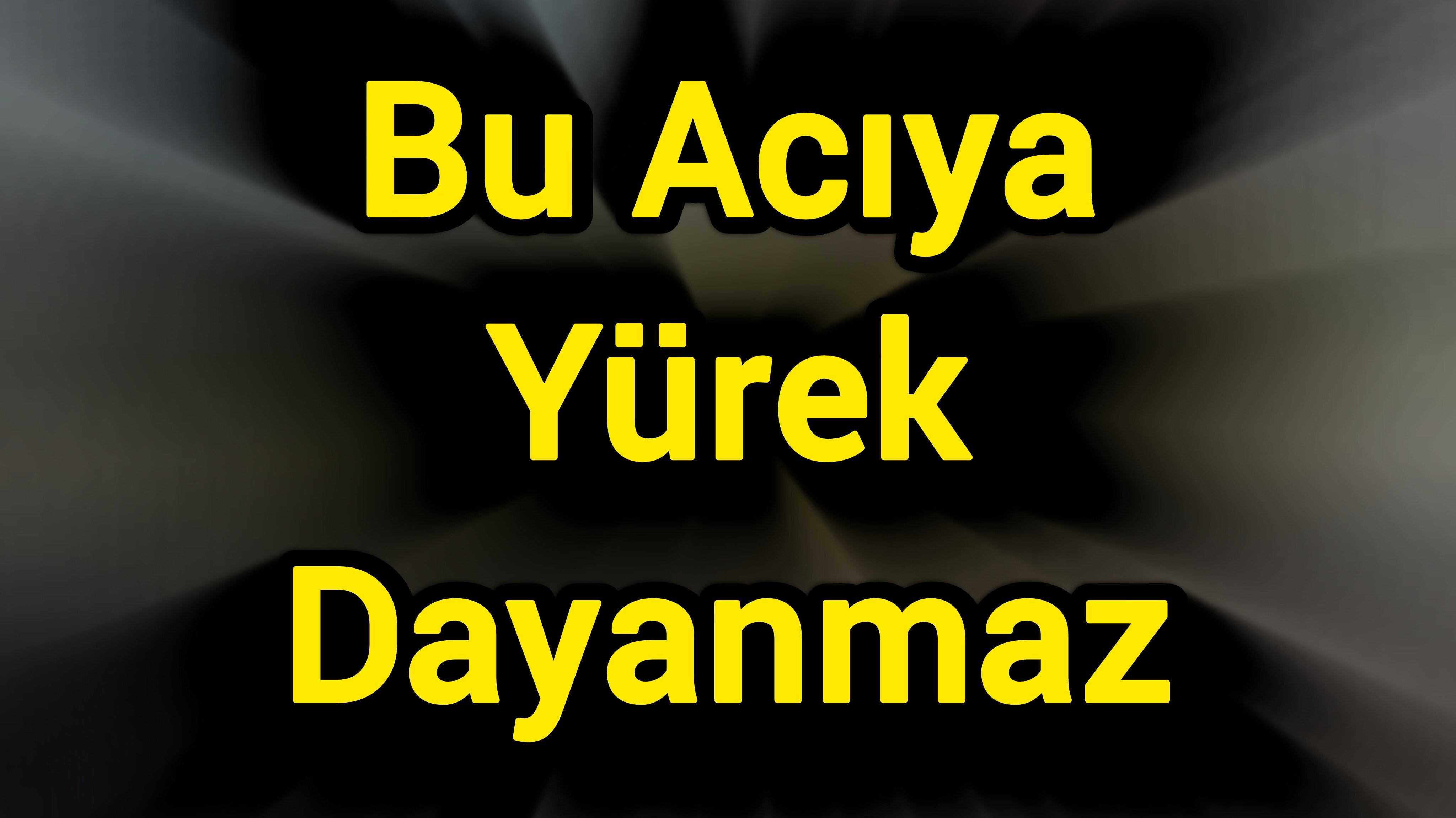 Bu acıya yürek dayanmaz...