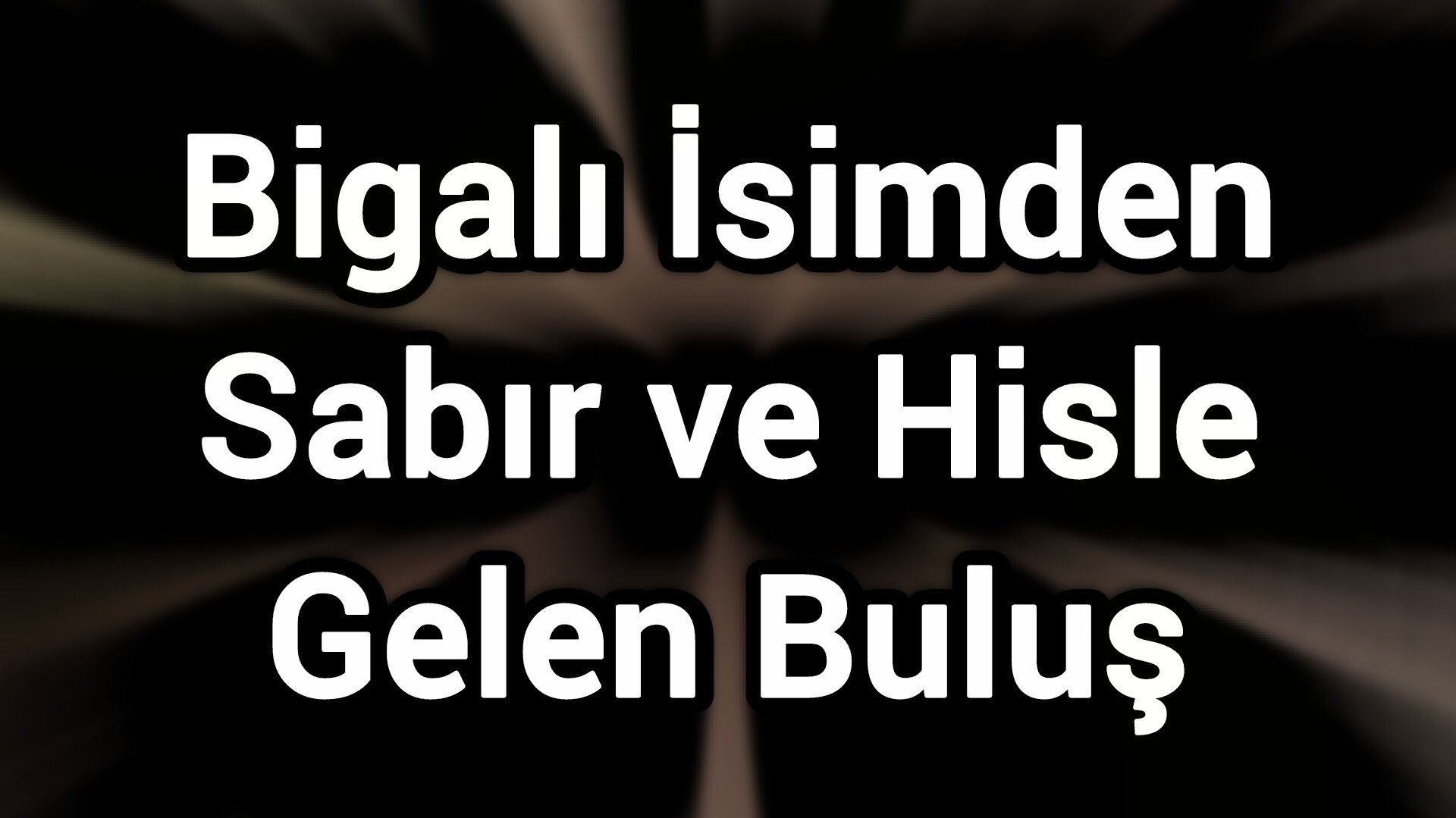 Bigalı İsimden Sabır ve Hisle Gelen Buluş