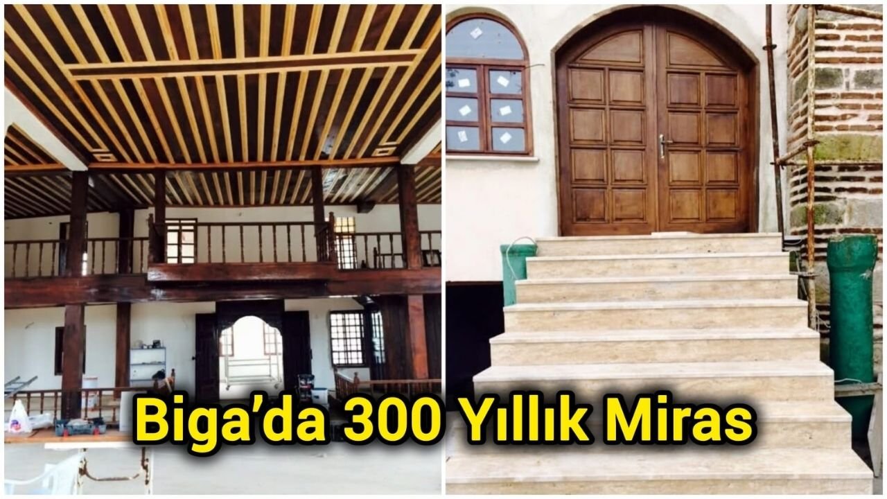 Biga’da 300 Yıllık Miras
