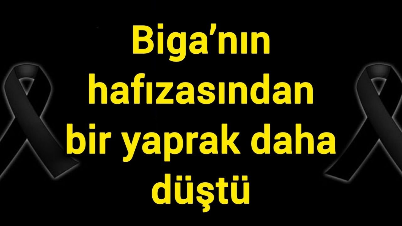Biga’nın hafızasından bir yaprak daha düştü
