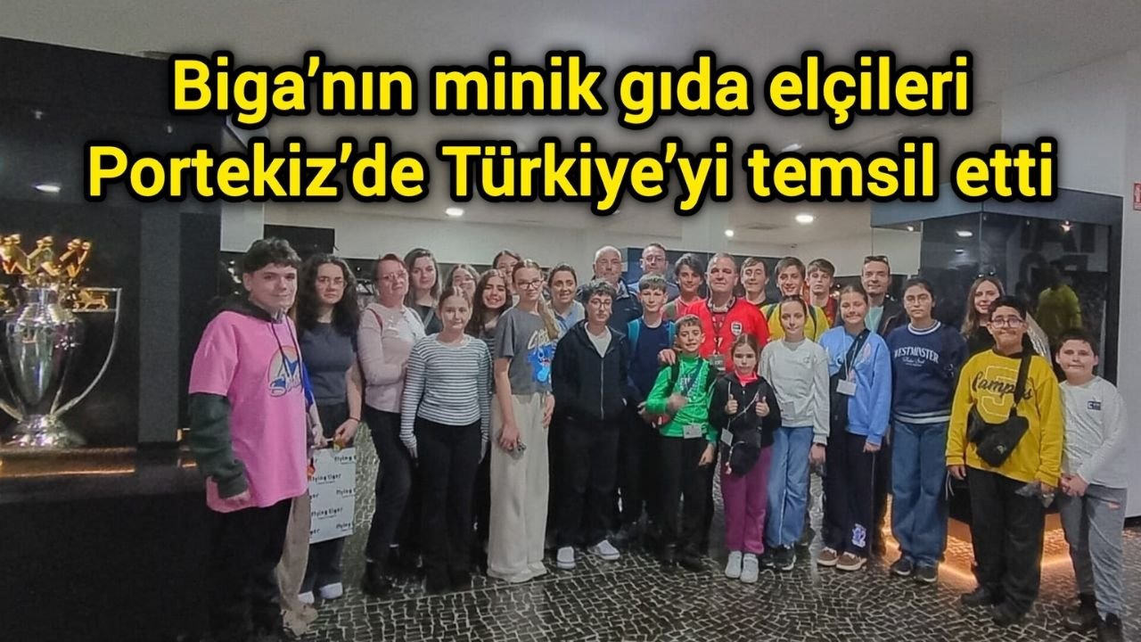 Biga’nın minik gıda elçileri Portekiz’de Türkiye’yi temsil etti