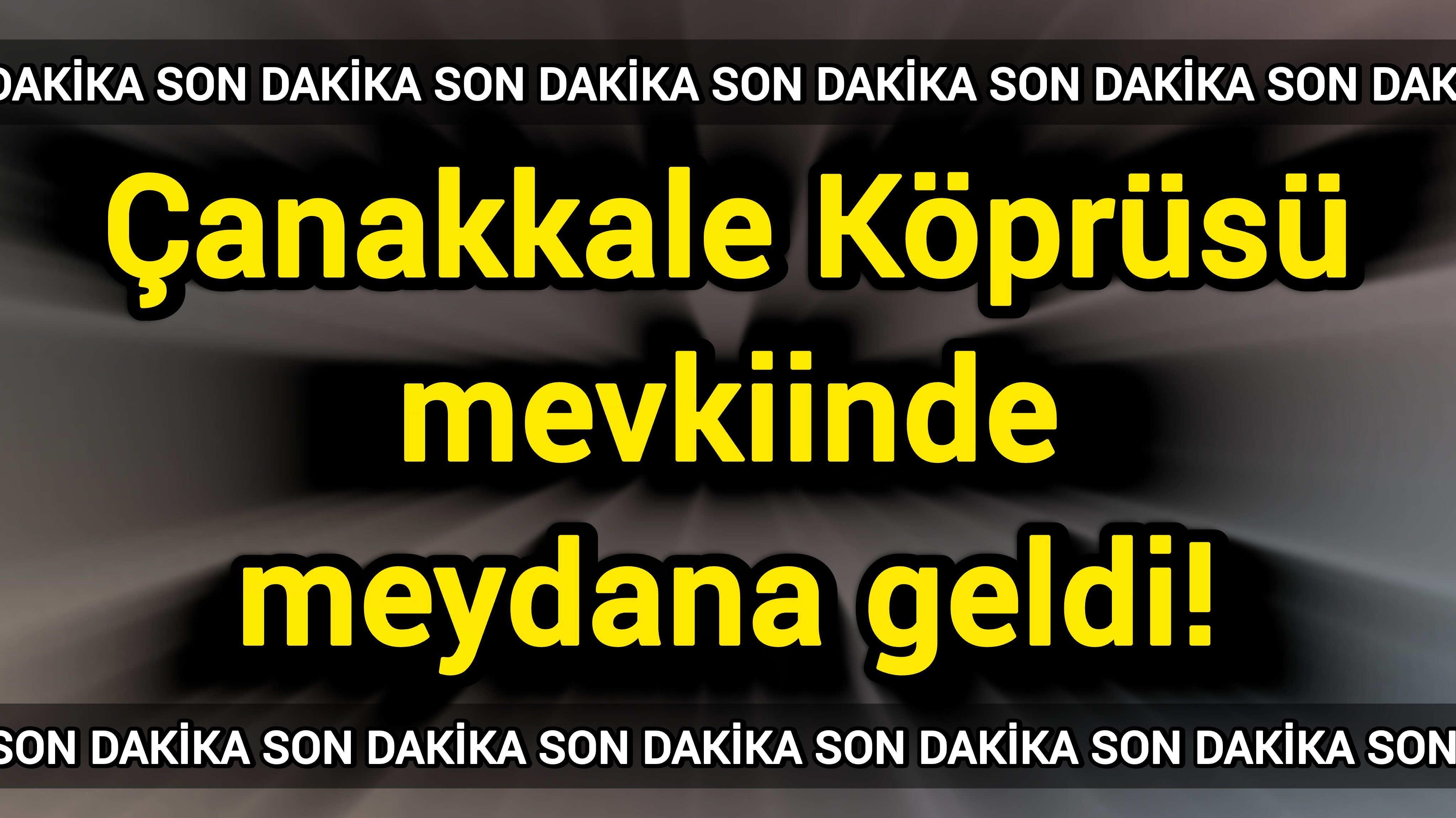 Çanakkale Köprüsü mevkiinde meydana geldi!