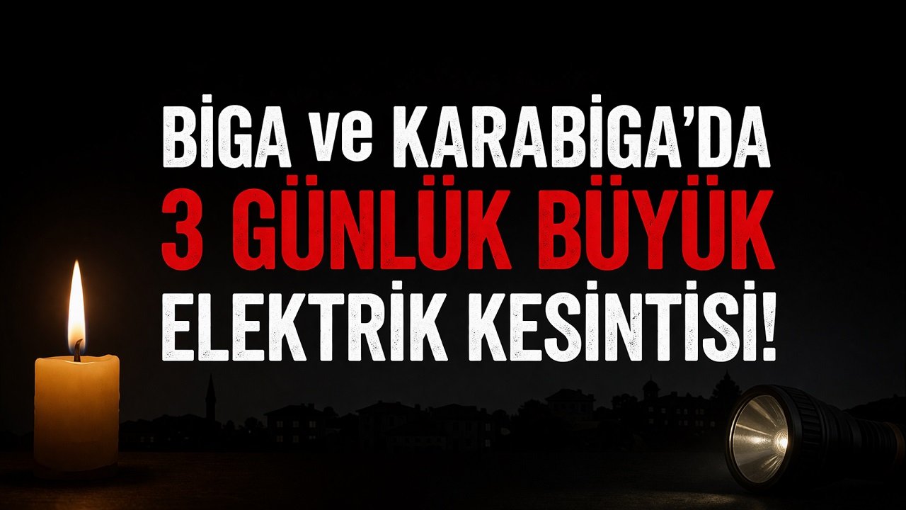 Biga ve Karabiga’da 3 Günlük Büyük Elektrik Kesintisi!