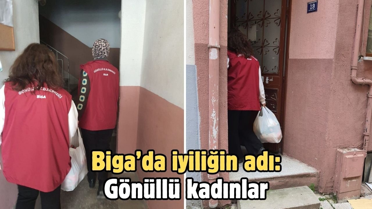 Biga’da iyiliğin adı: Gönüllü kadınlar