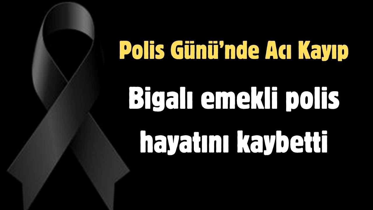 Biga’da büyük yas: Güle güle “İrfan Çevik”