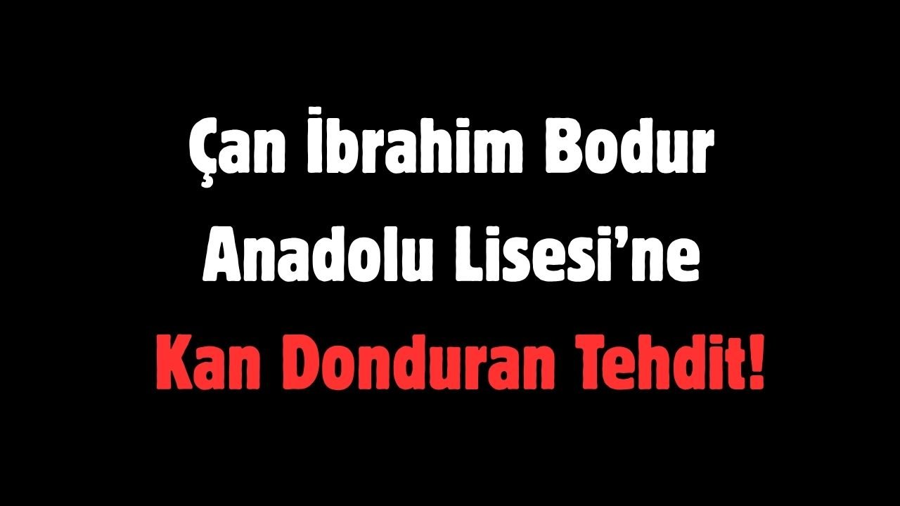 Türkiye’deki olayların ardından: Çanakkale Çan’da da bir okula tehdit!