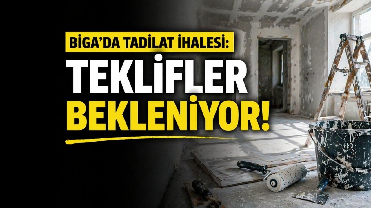 Biga’da tadilat ihalesi: Teklifler bekleniyor!