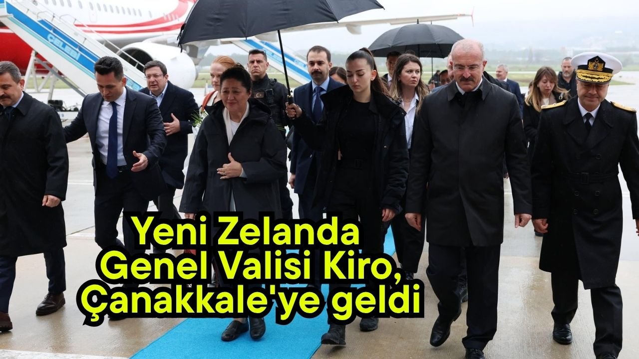 Yeni Zelanda Genel Valisi Kiro, Çanakkale'ye geldi
