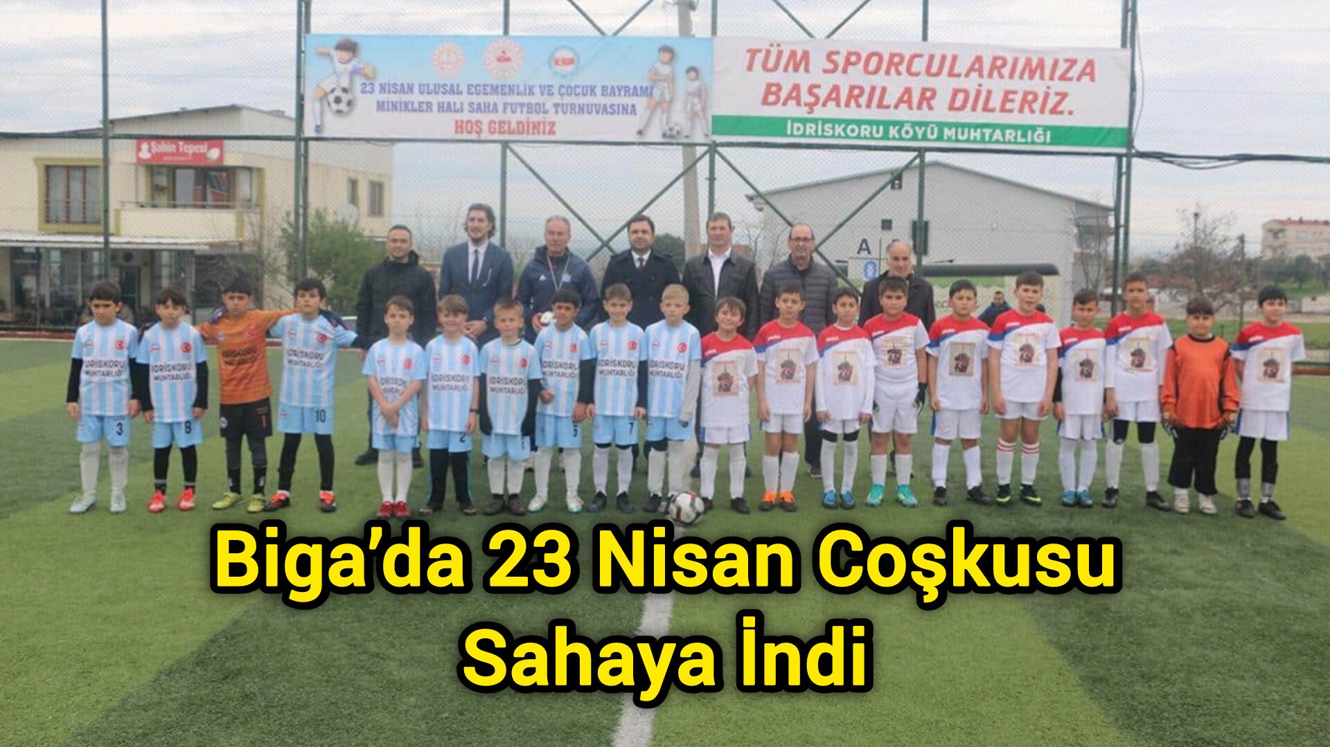 Biga’da 23 Nisan Coşkusu Sahaya İndi