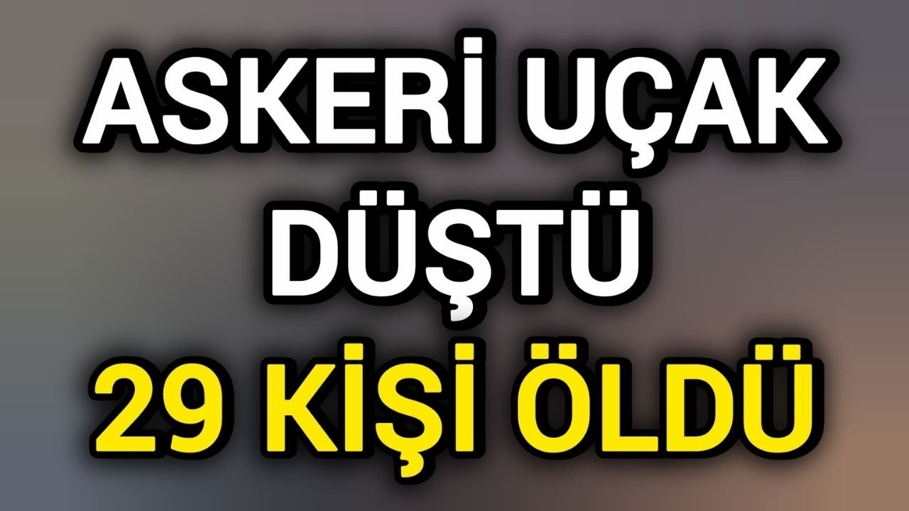 Askeri uçak düştü: 29 kişi öldü