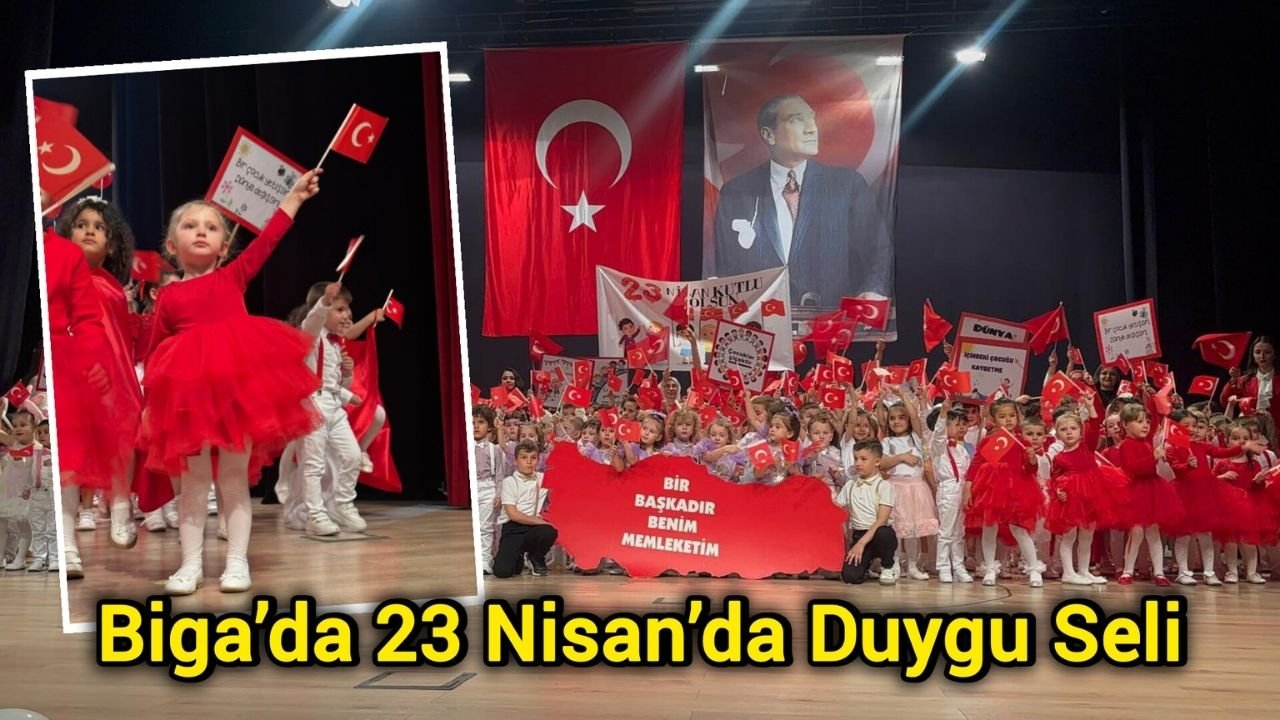 Biga’da 23 Nisan’da Duygu Seli