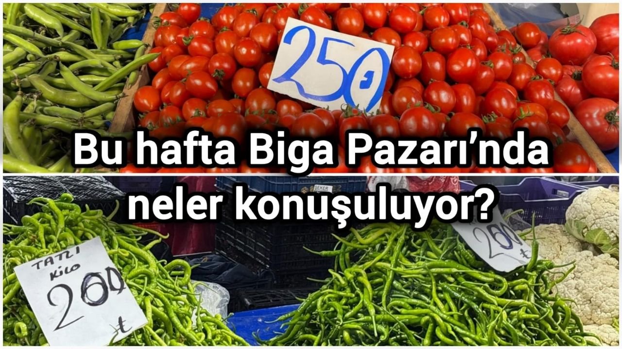 Bu hafta Biga Pazarı’nda neler konuşuluyor?