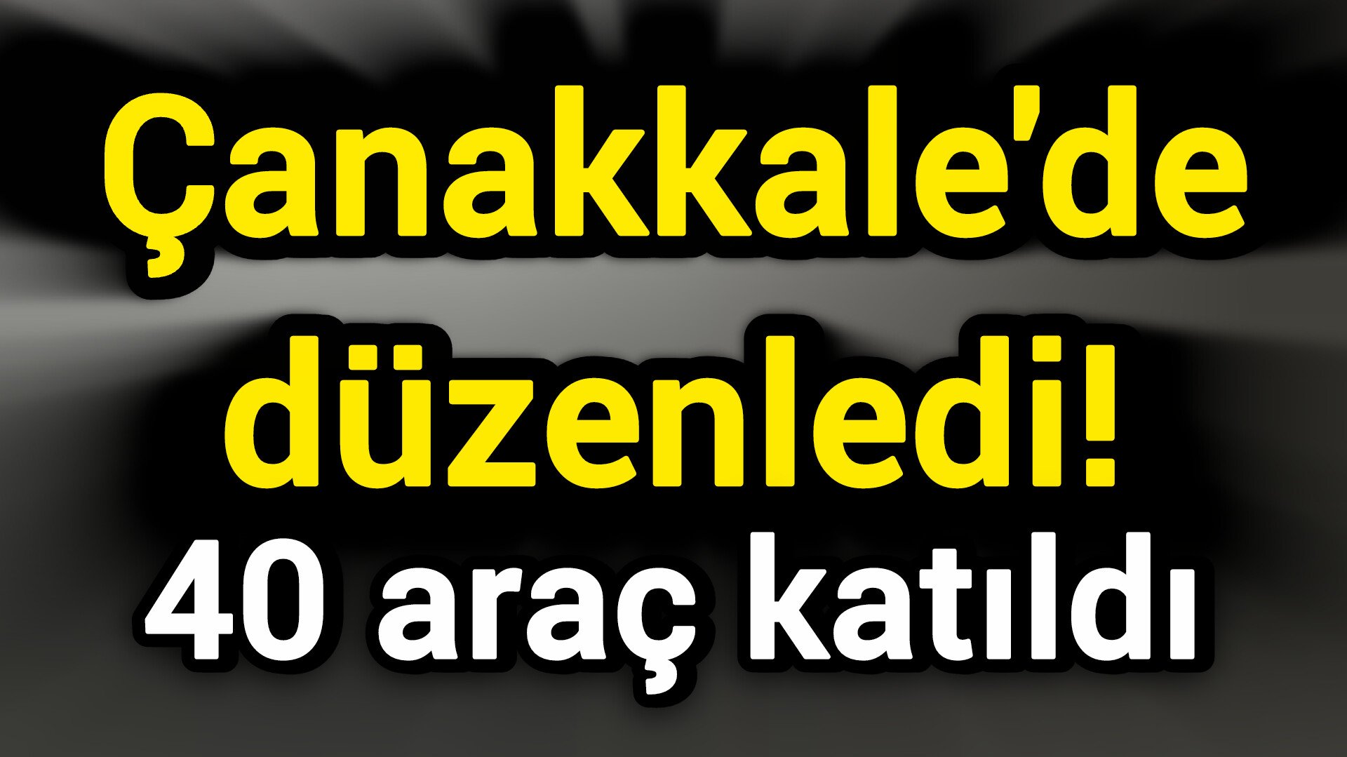 Çanakkale'de düzenledi! 40 araç katıldı