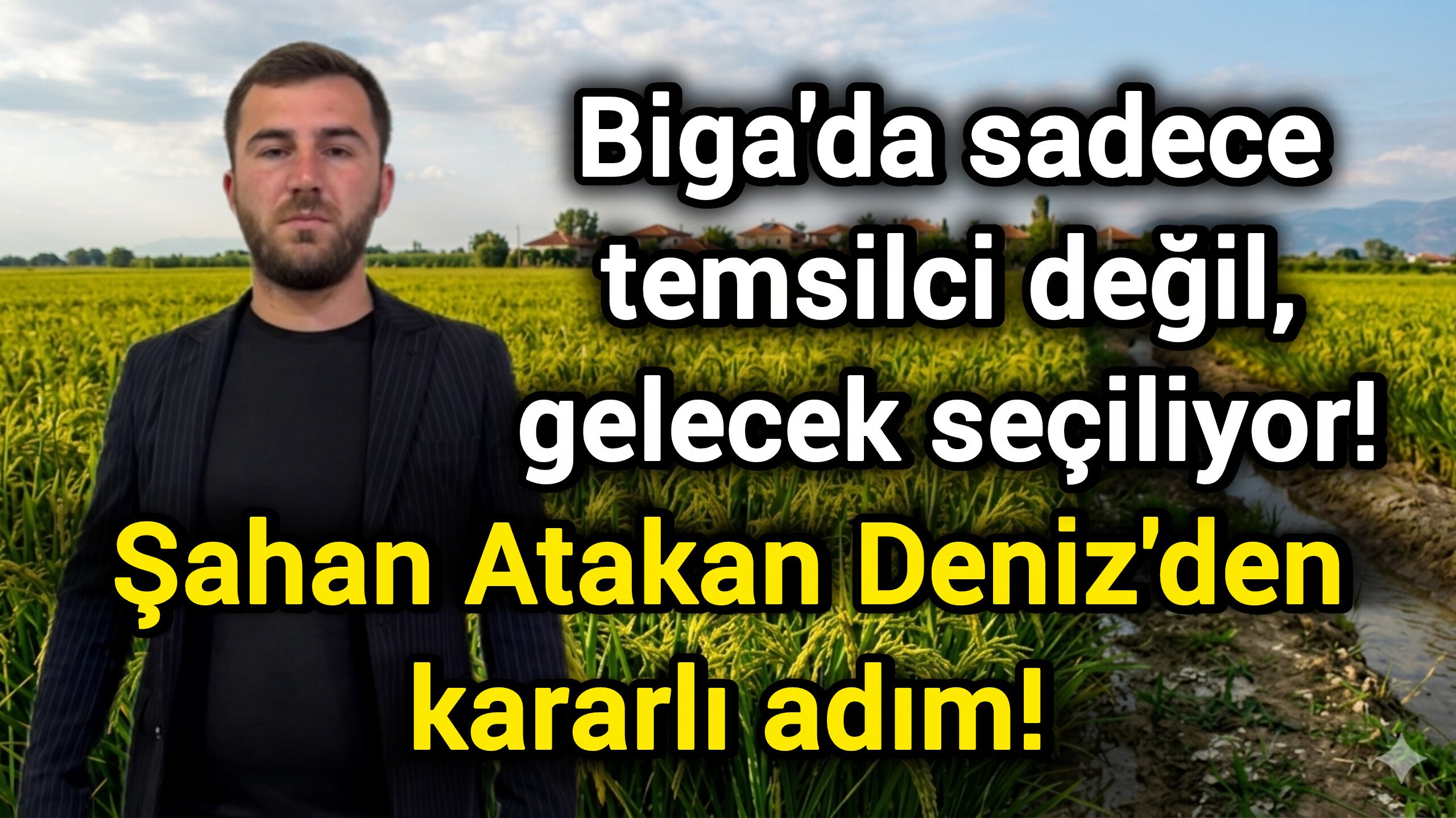 Biga'da Sadece Temsilci Değil, Gelecek Seçiliyor: Şahan Atakan Deniz’den Kararlı Adım!