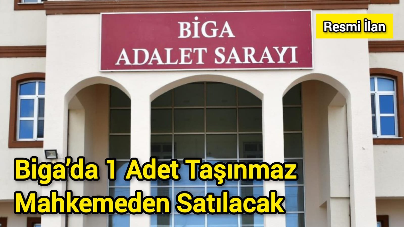 Biga’da 1 Adet Taşınmaz Mahkemeden Satılacak
