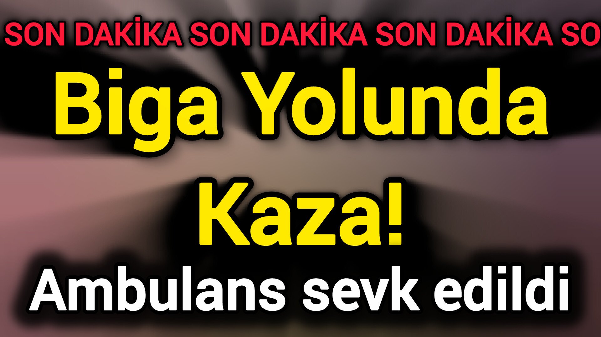 Son Dakika: Biga Yolunda Kaza! Ambulans sevk edildi