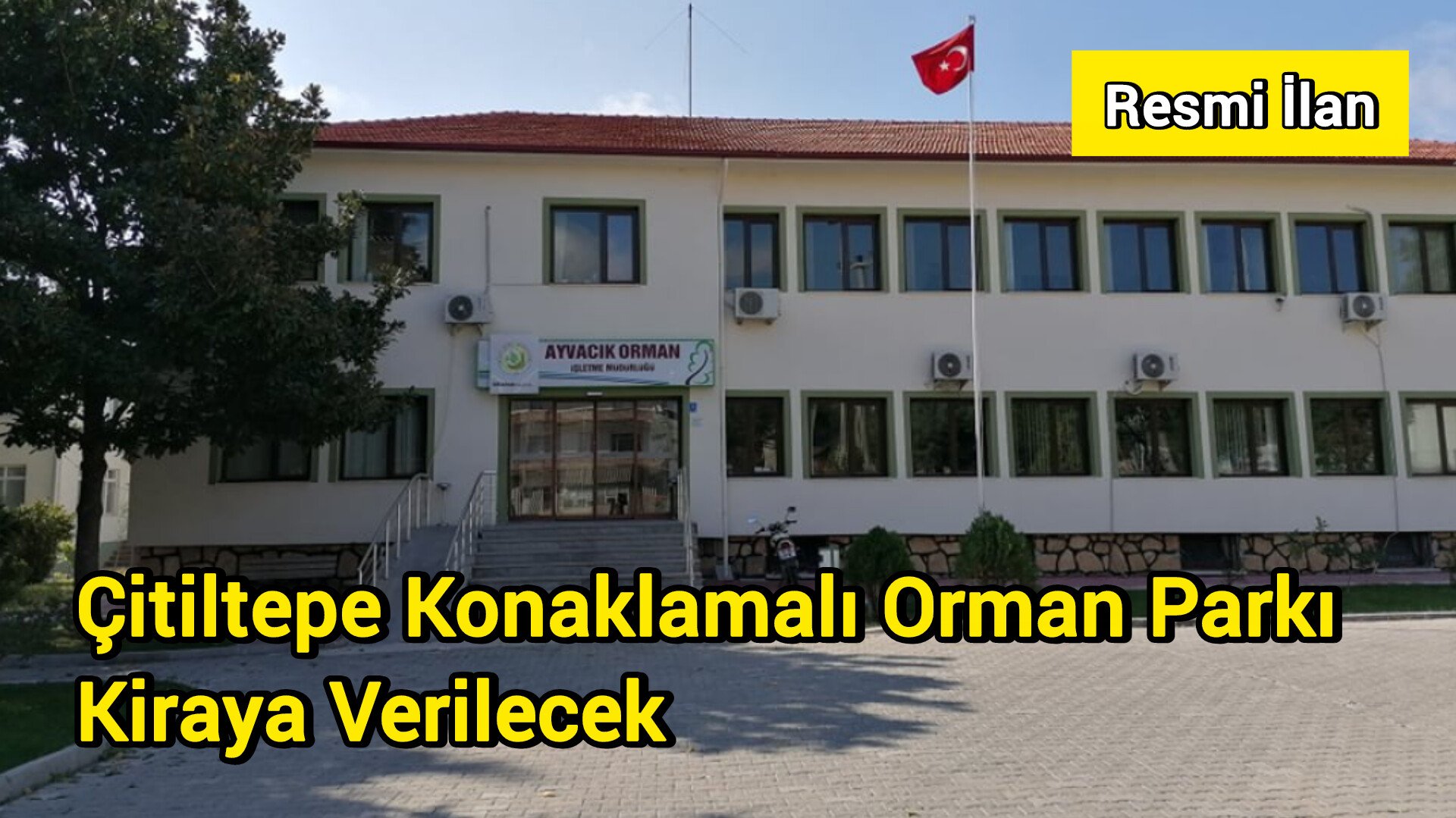 Çitiltepe Konaklamalı Orman Parkı kiraya verilecek
