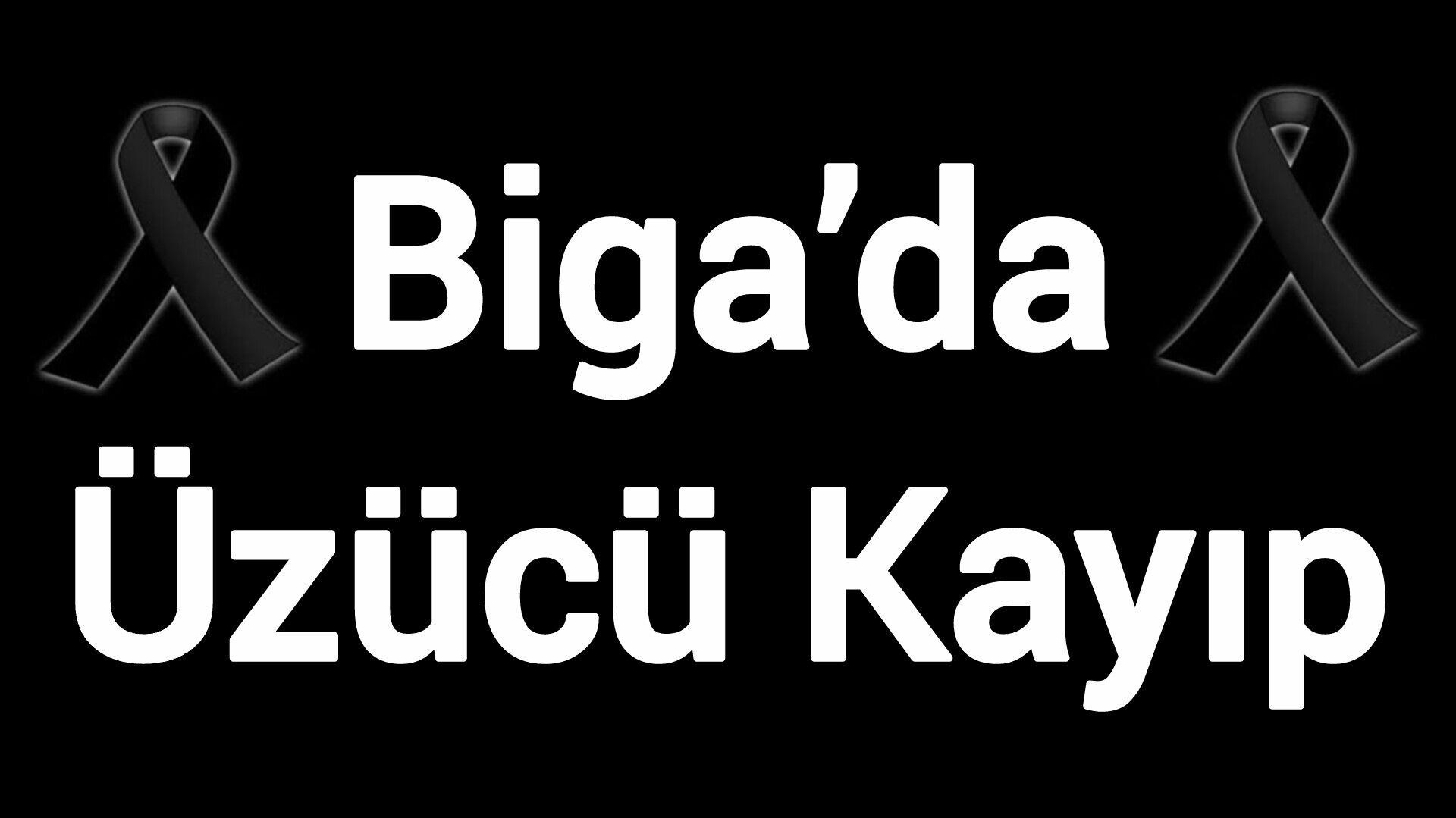 Biga’da Üzücü Kayıp