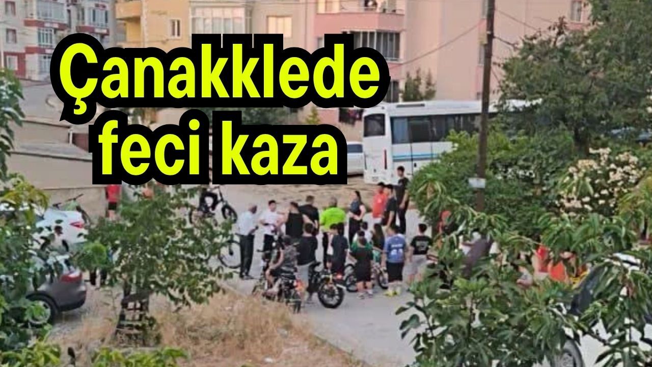 Çanakklede feci kaza
