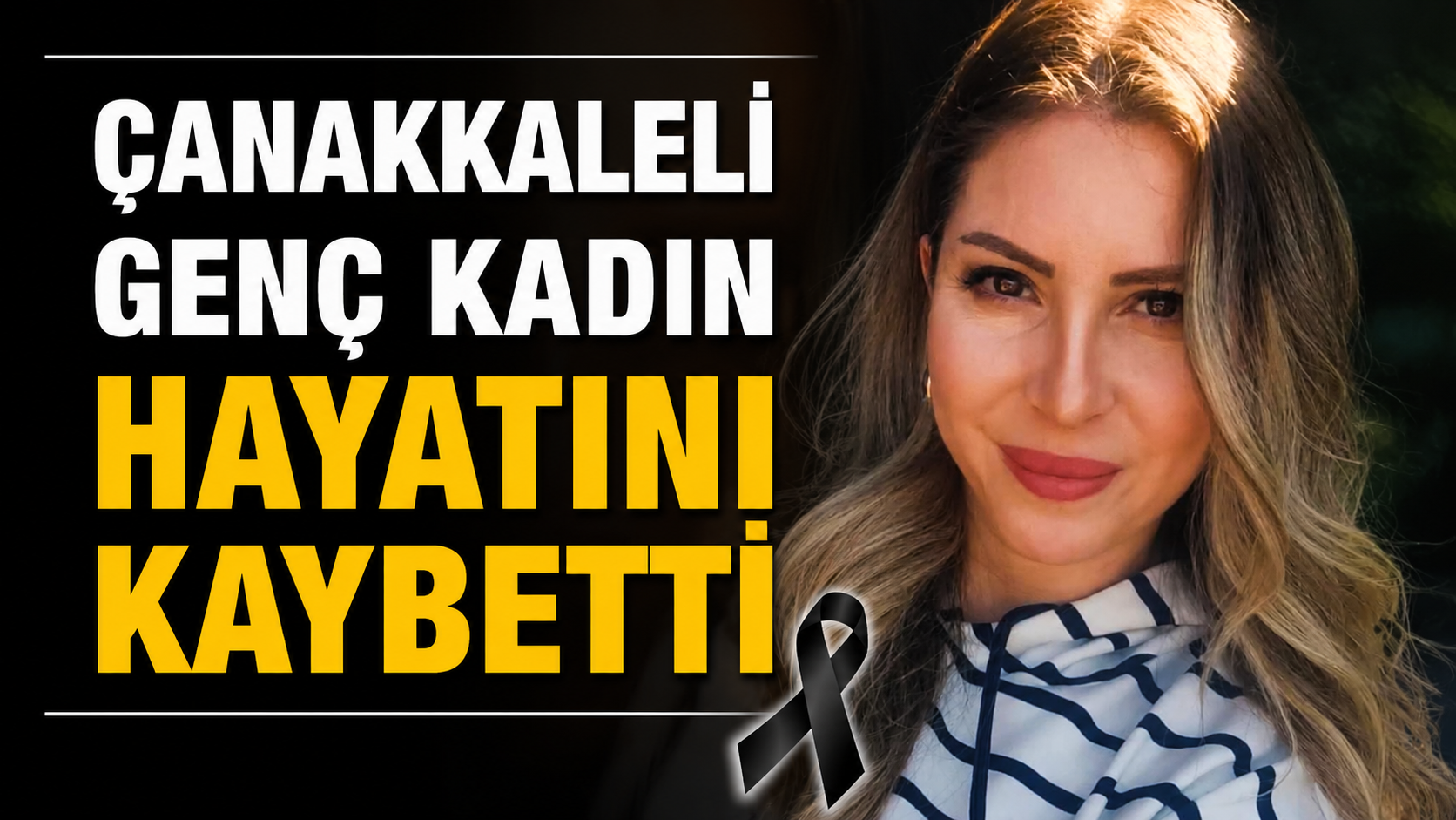Çanakkaleli genç kadın hayatını kaybetti