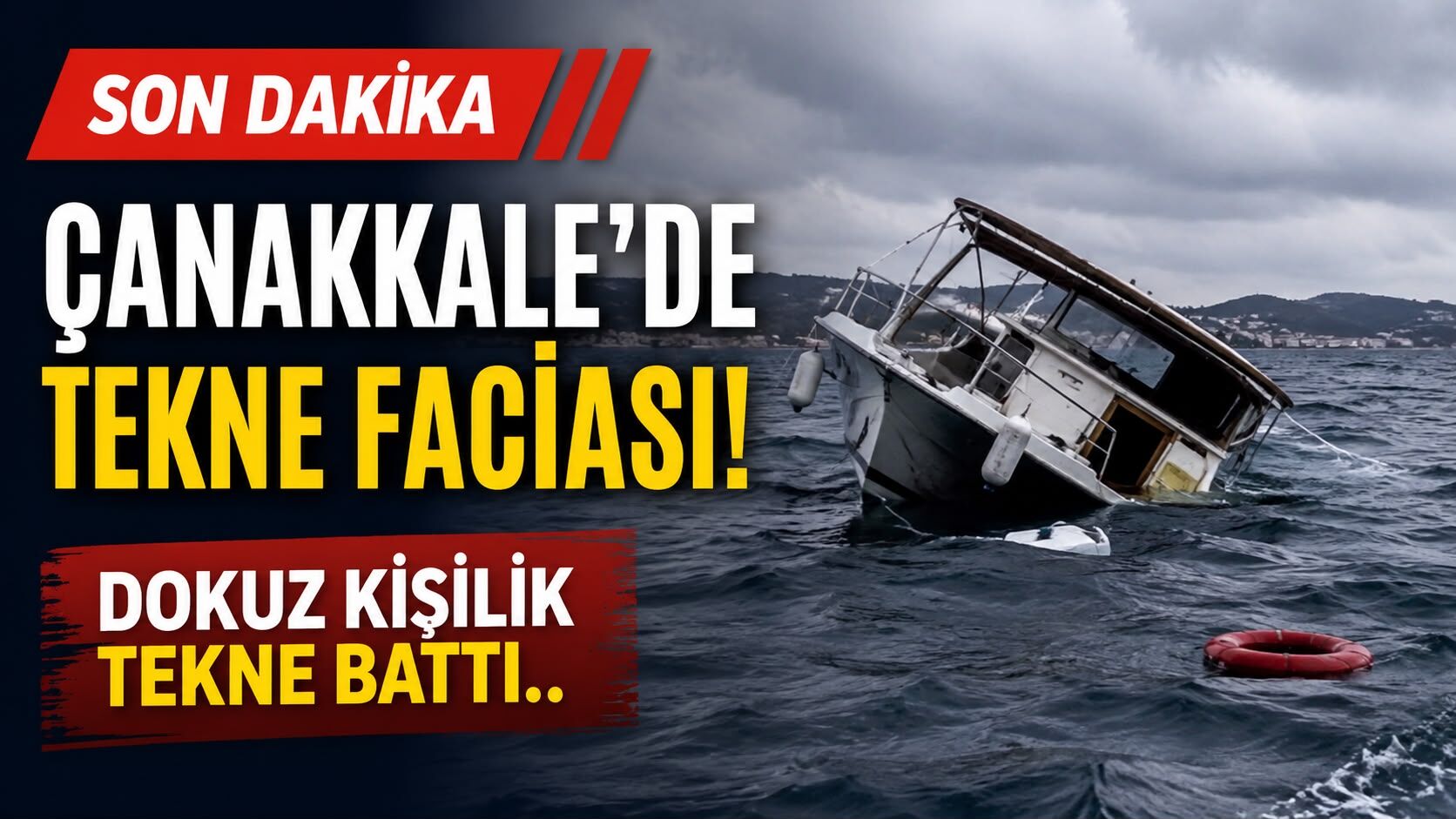 Çanakkale'de Tekne Faciası! 9 kişilik tekne battı!