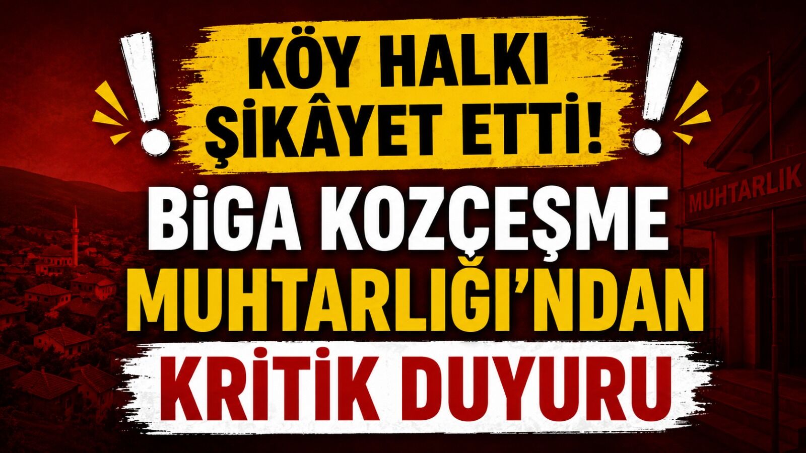 Köy halkı şikâyet etti! Biga Kozçeşme Muhtarlığı’ndan kritik duyuru