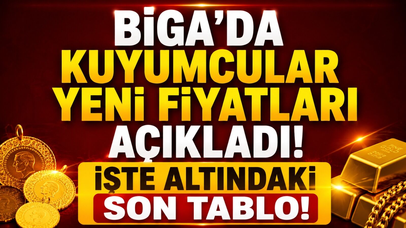 Biga'da kuyumcular yeni fiyatları açıkladı! İşte altındaki son tablo