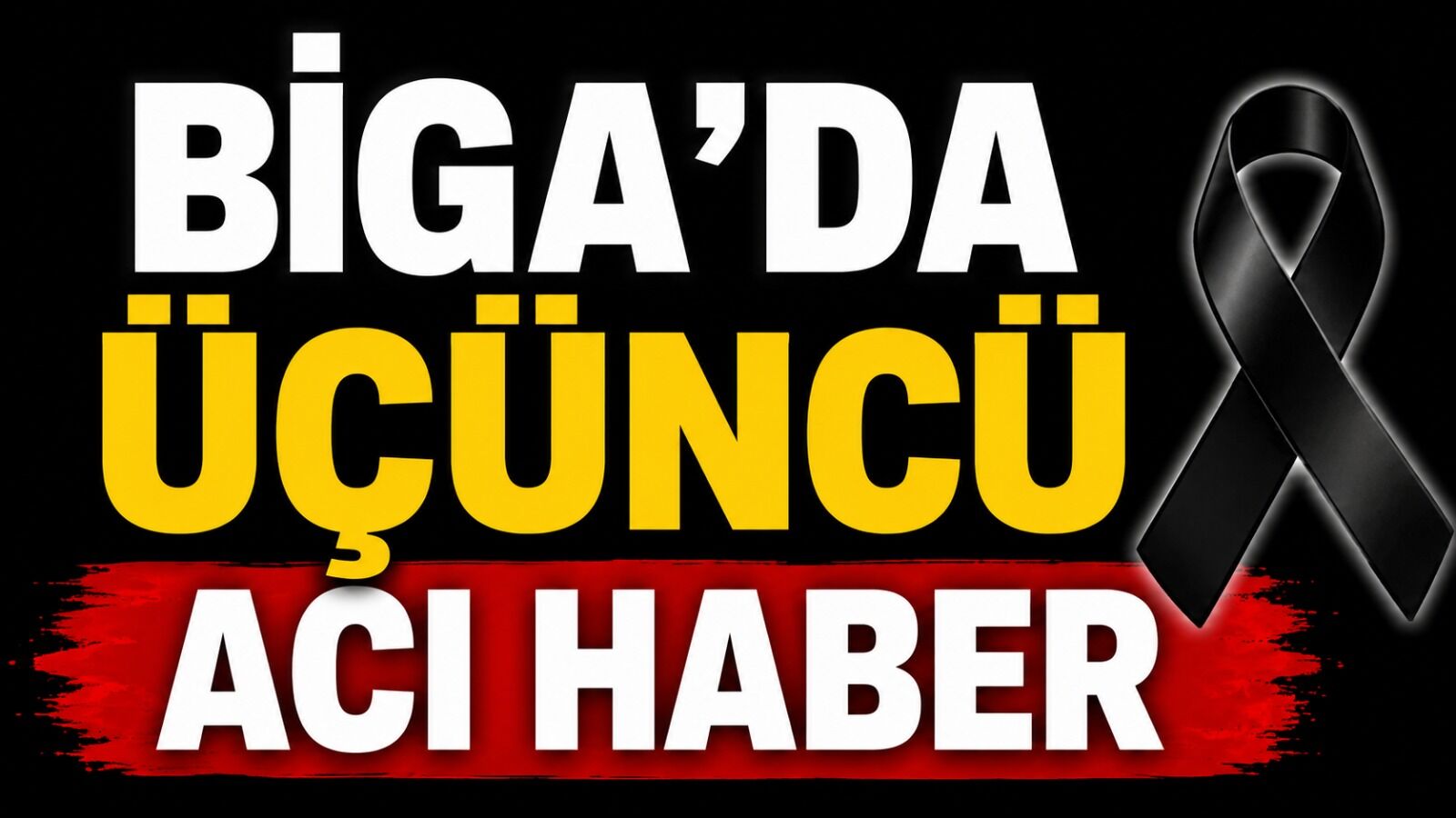 Biga'da üçüncü acı haber