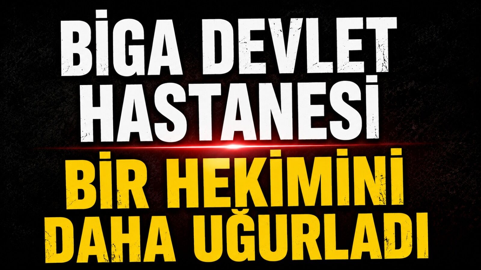 Biga Devlet Hastanesi bir hekimini daha uğurladı