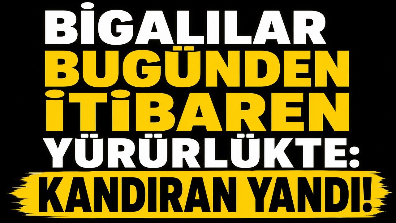 Bigalılar bugünden itibaren yürürlükte: Kandıran yandı!