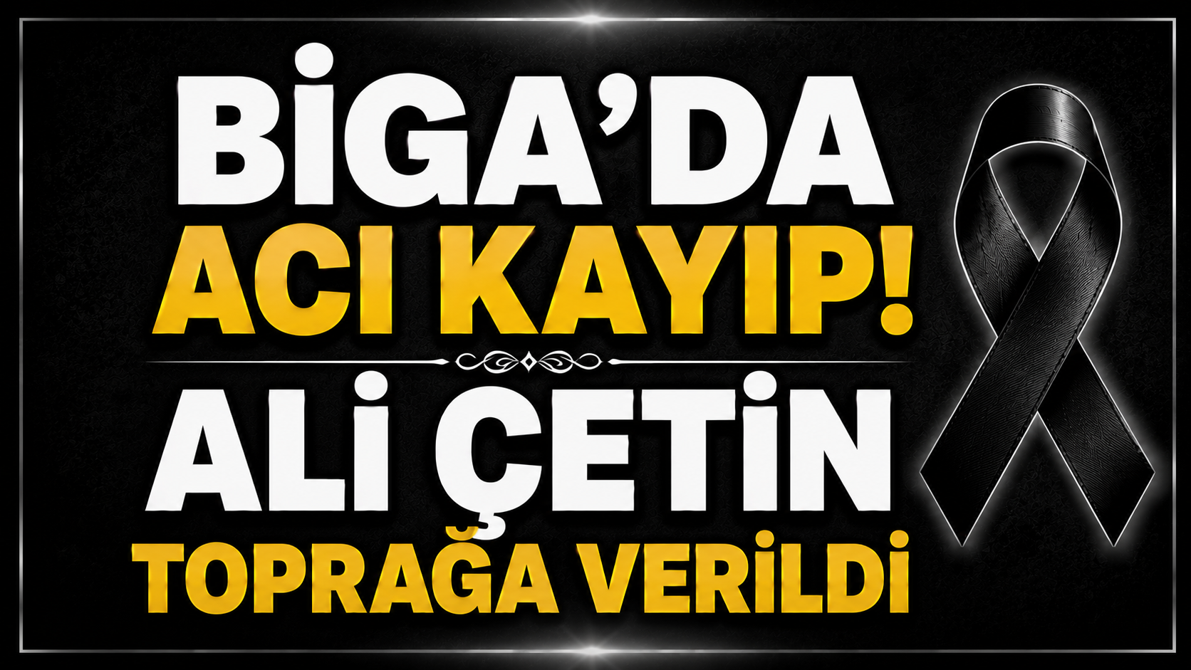 Biga’da Acı Kayıp! Ali Çetin Toprağa Verildi