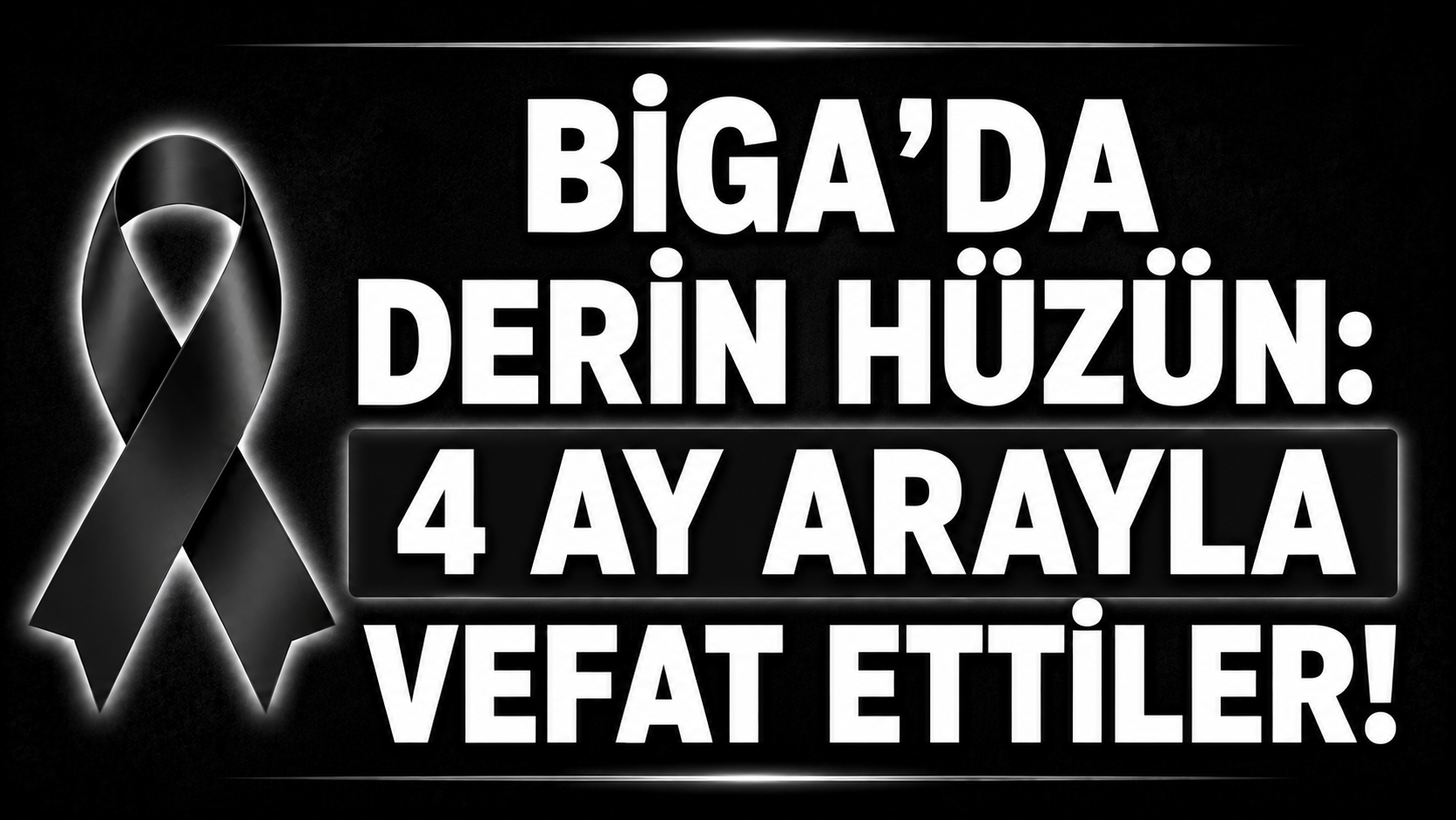Biga’da derin hüzün: 4 ay arayla vefat ettiler!