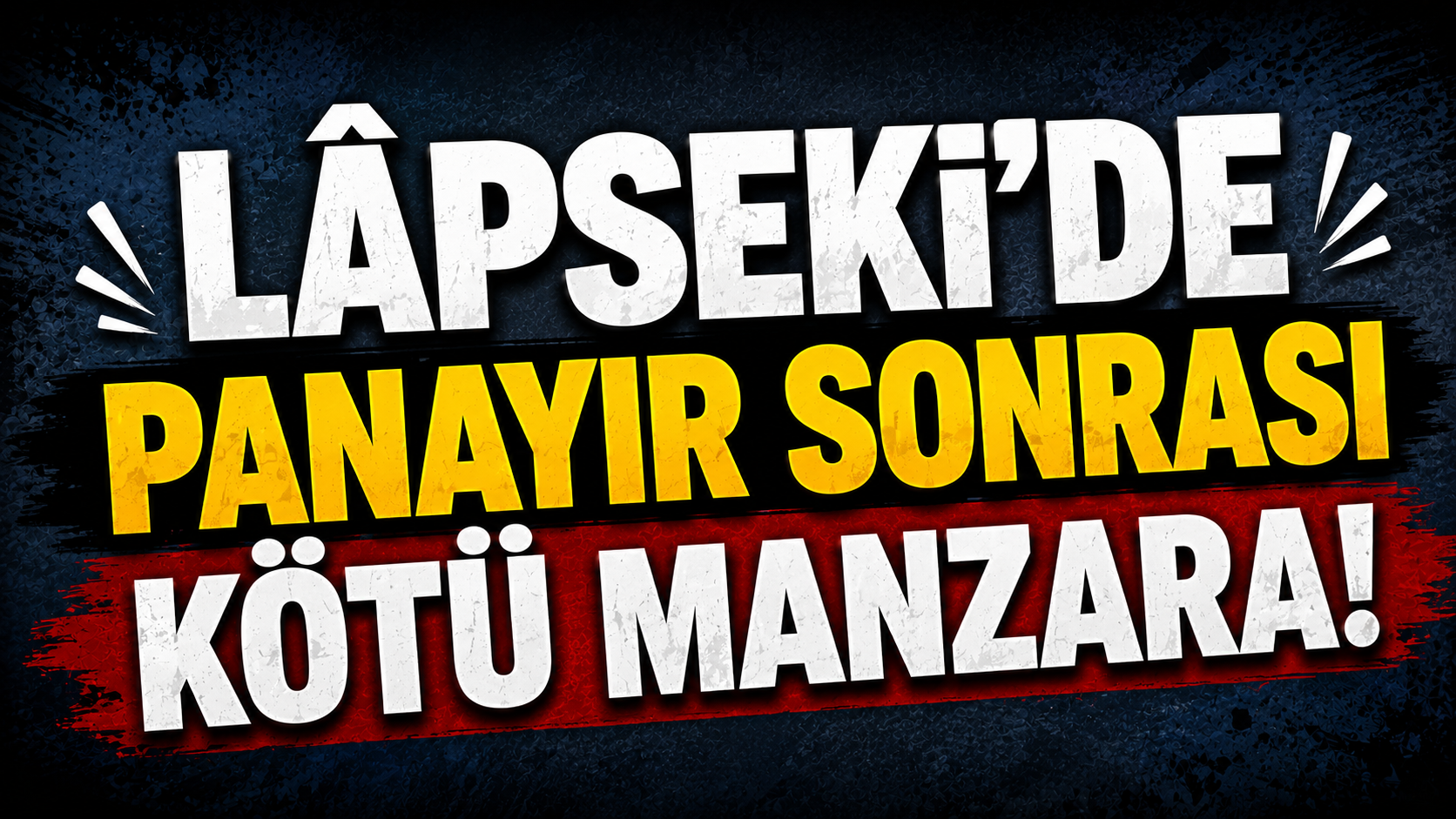 Lâpseki’de panayır sonrası kötü manzara!