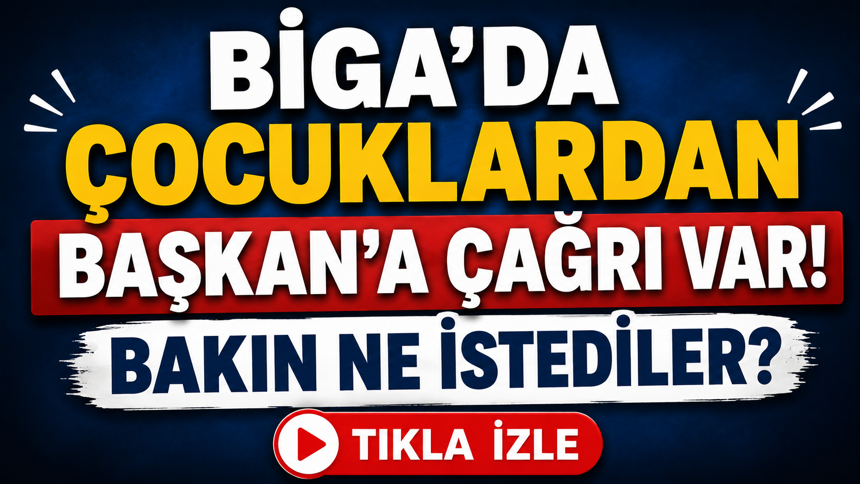 Biga’da çocuklardan Başkan’a çağrı var!