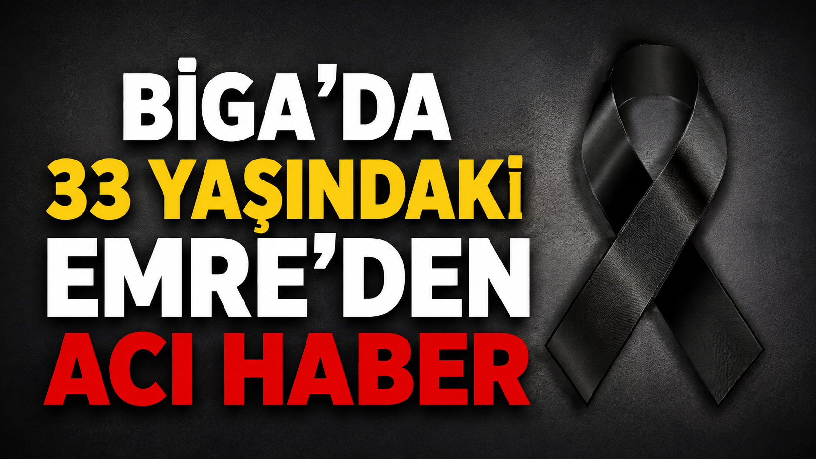 Biga’da 33 yaşındaki Emre’den acı haber