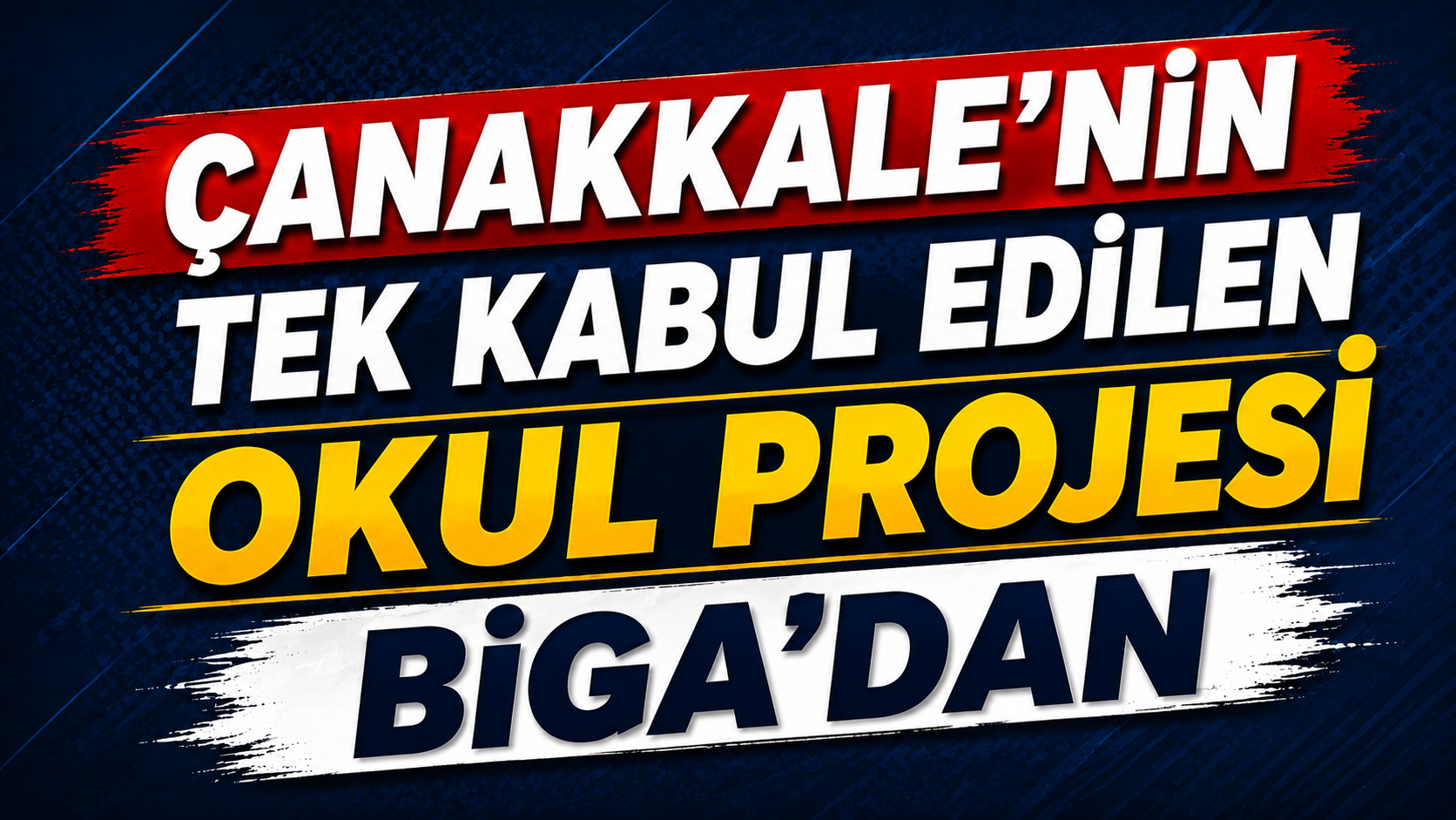 Çanakkale’nin tek kabul edilen okul projesi Biga’dan