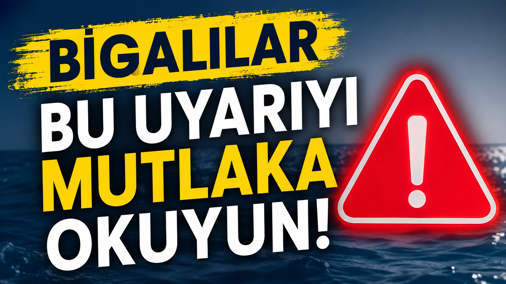 Bigalılar bu uyarıyı mutlaka okuyun!