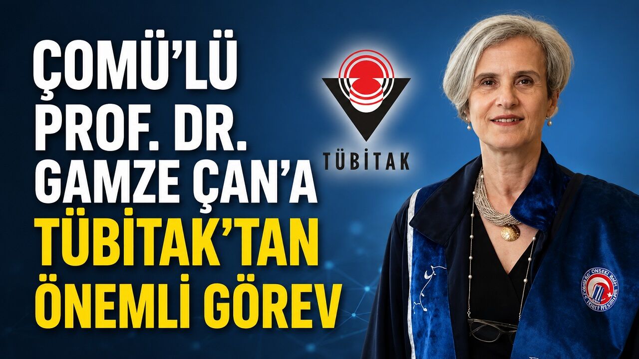 ÇOMÜ’lü Prof. Dr. Gamze Çan’a TÜBİTAK’tan Önemli Görev