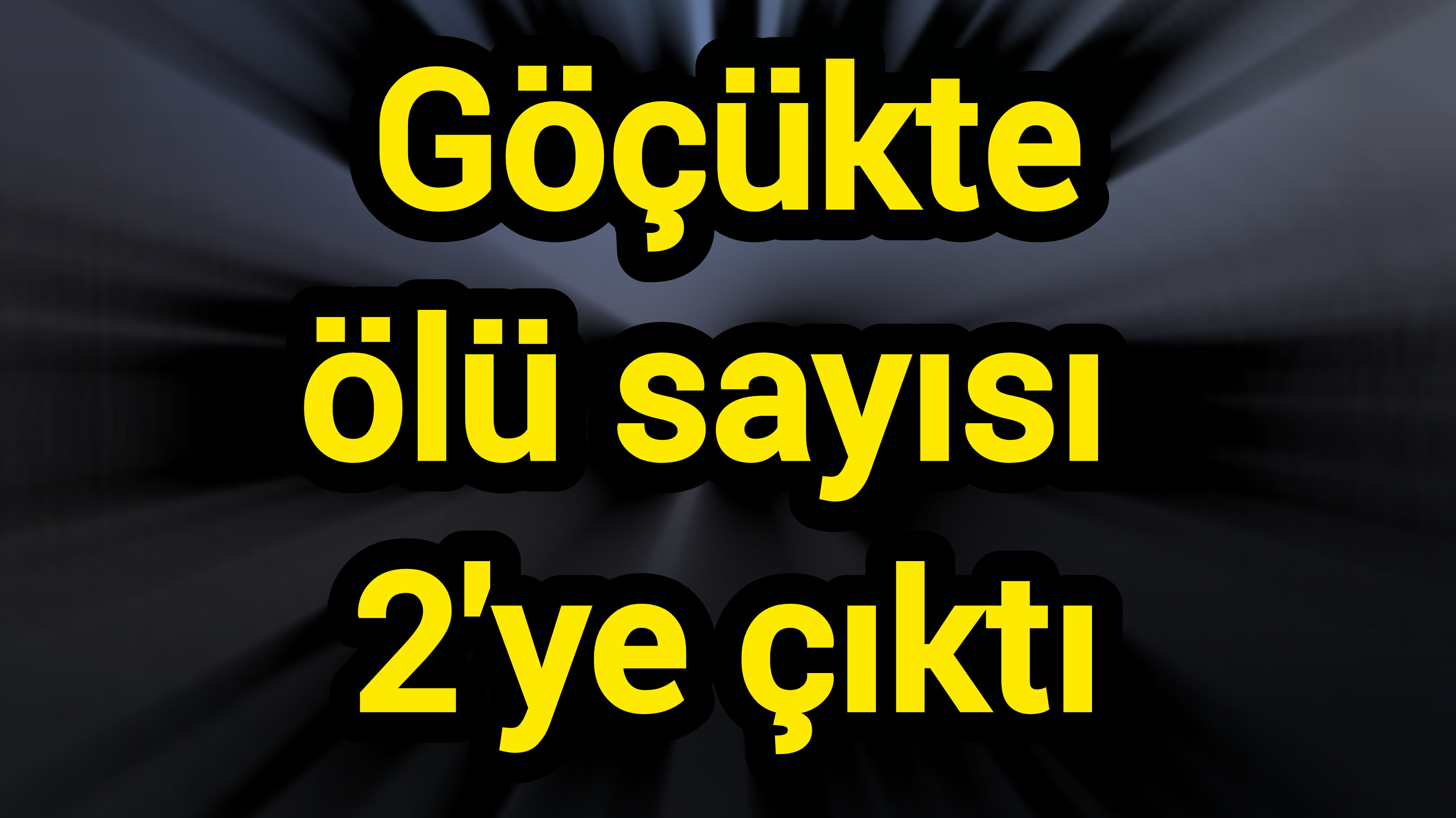 Göçükte ölü sayısı 2'ye çıktı