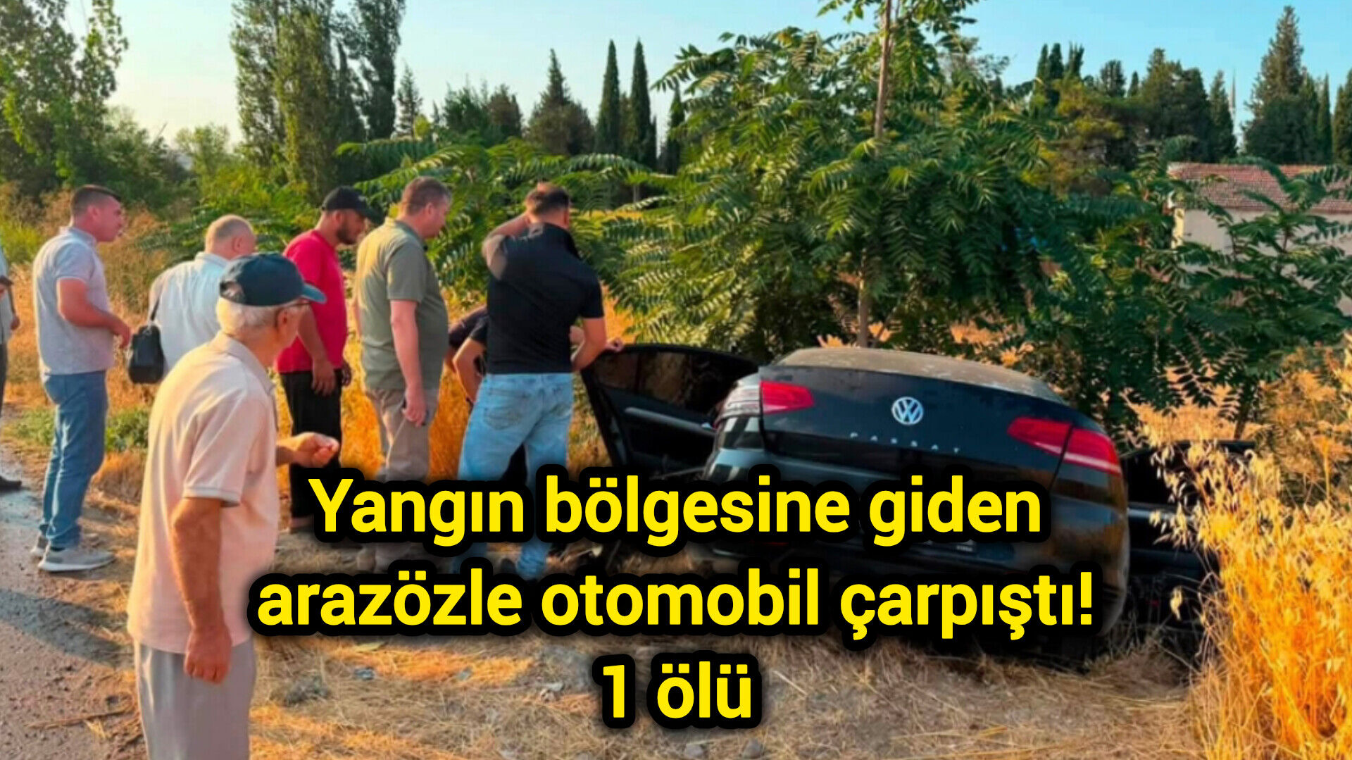 Yangın bölgesine giden arazözle otomobil çarpıştı! 1 ölü