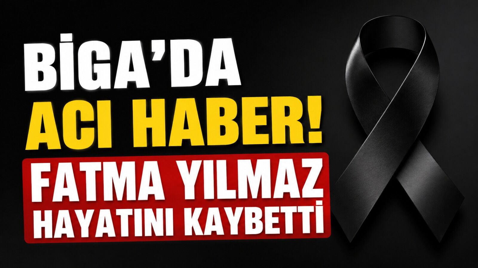 Biga'da acı haber! Fatma Yılmaz hayatını kaybetti