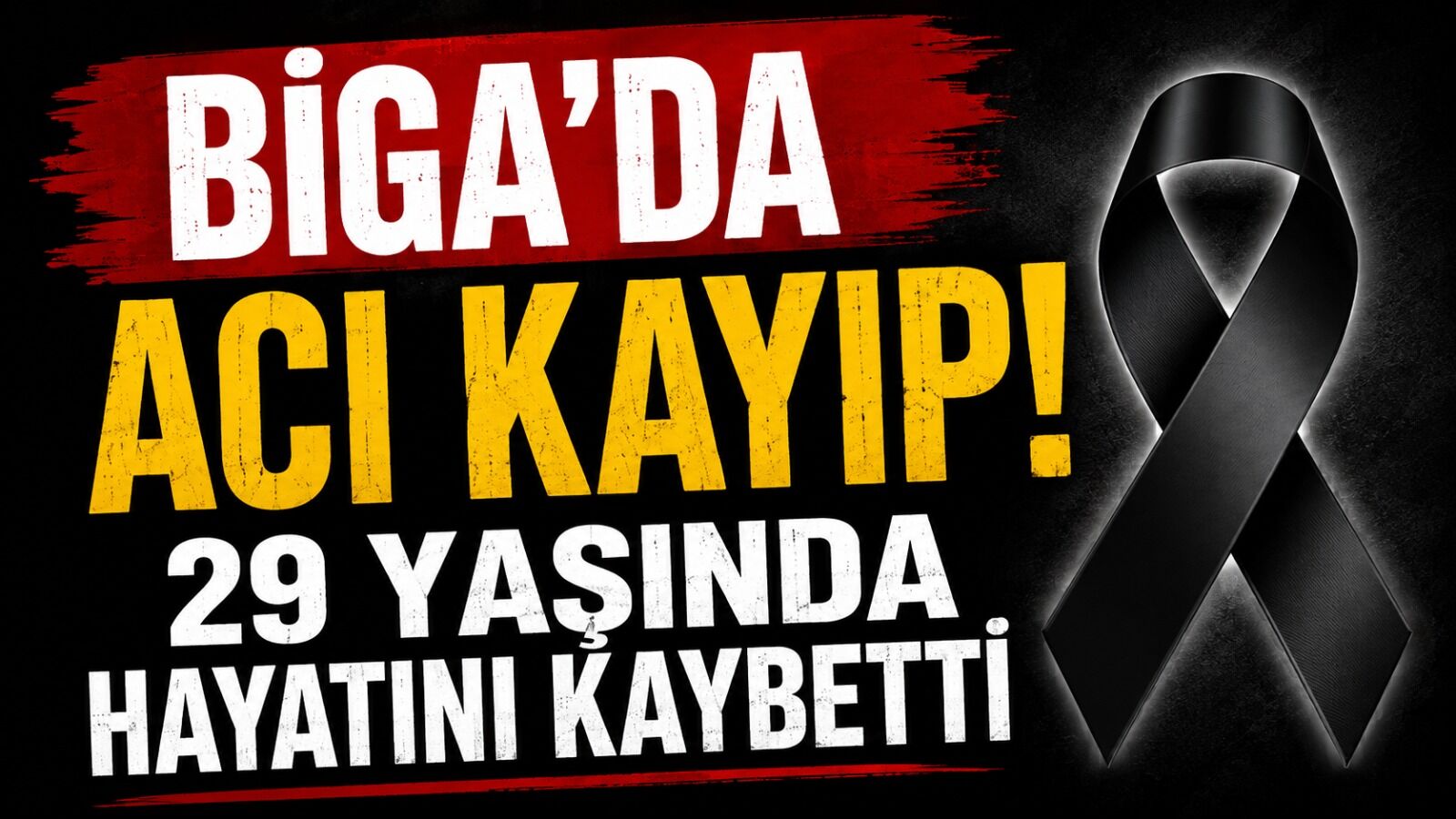 Biga’da acı kayıp! 29 yaşında hayatını kaybetti
