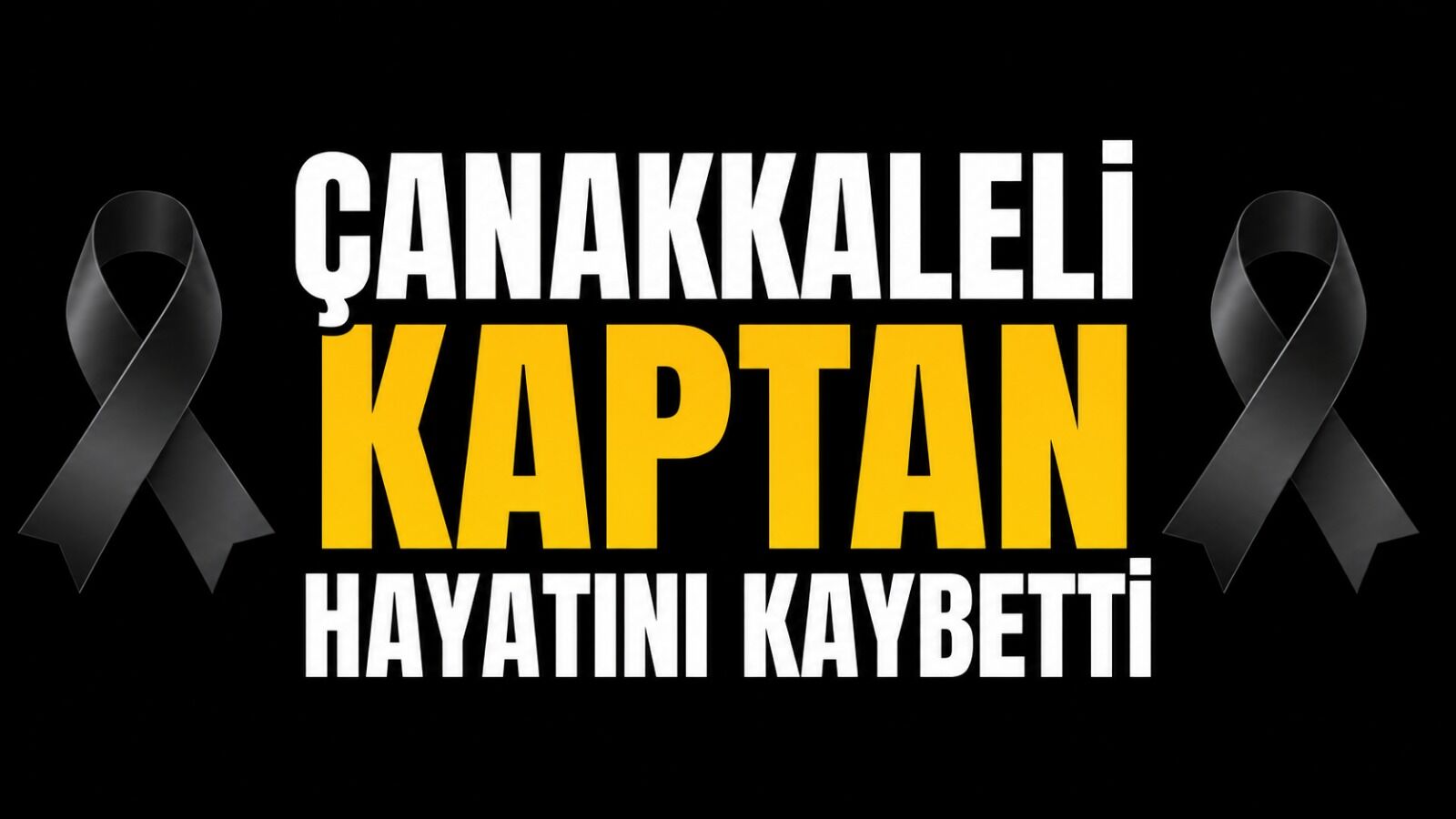 Çanakkaleli Kaptan Hayatını Kaybetti