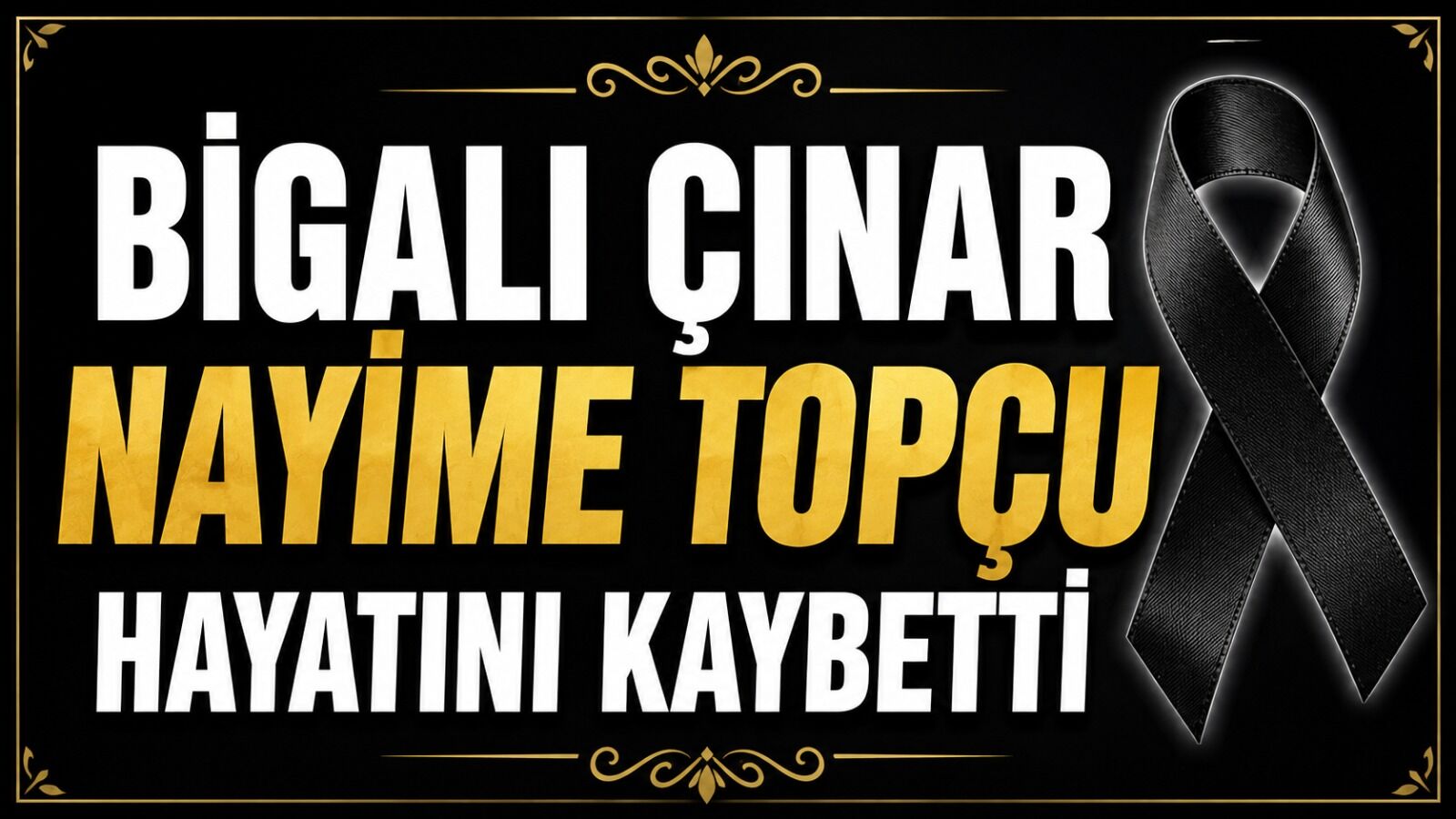 Bigalı çınar Nayime Topçu hayatını kaybetti