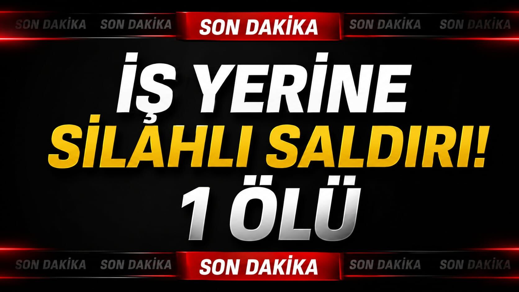İş yerine silahlı saldırı! 1 ölü