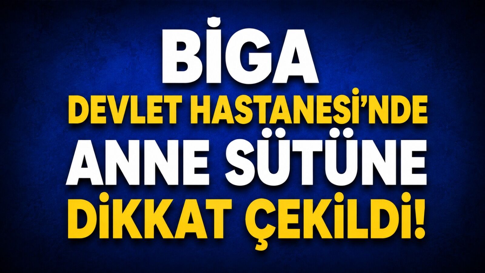 Biga Devlet Hastanesi’nde anne sütüne dikkat çekildi!