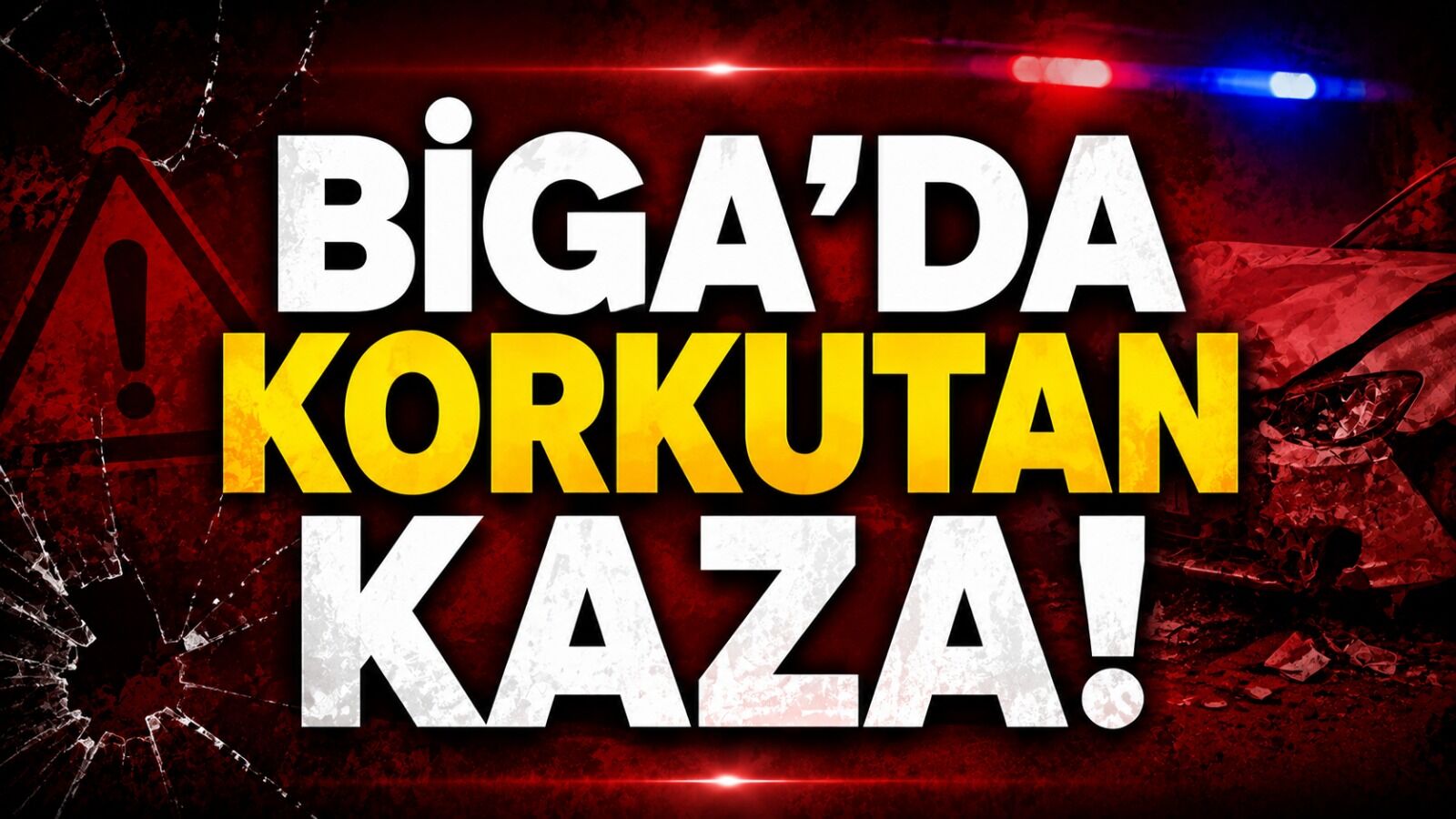 Biga’da Korkutan Kaza!
