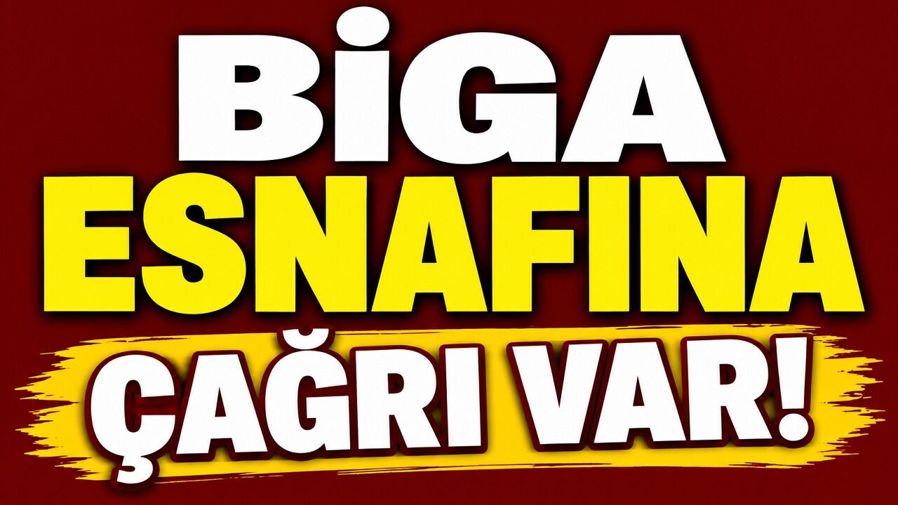 Biga esnafına  çağrı var!