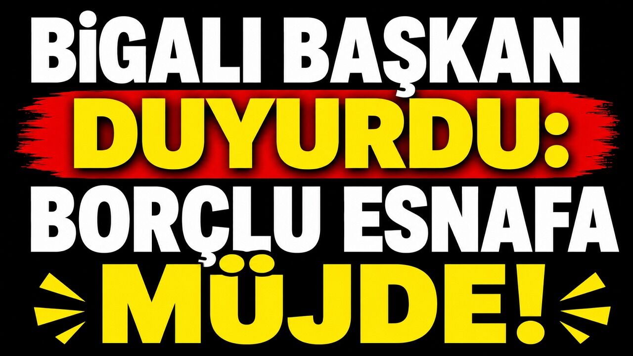 Bigalı başkan duyurdu: Borçlu esnafa müjde!